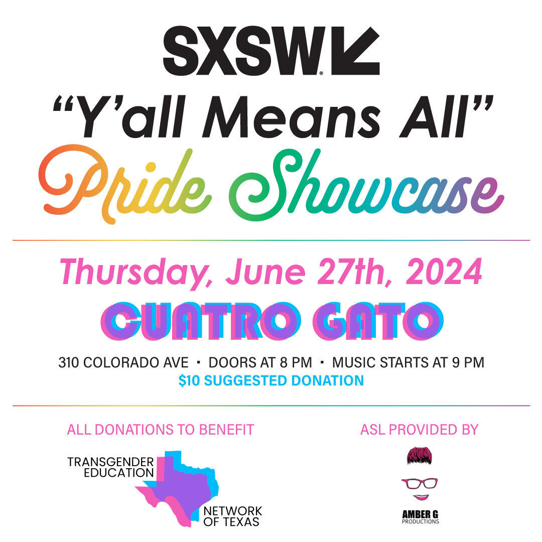 SXSW "Y'all Means All" Pride Showcase