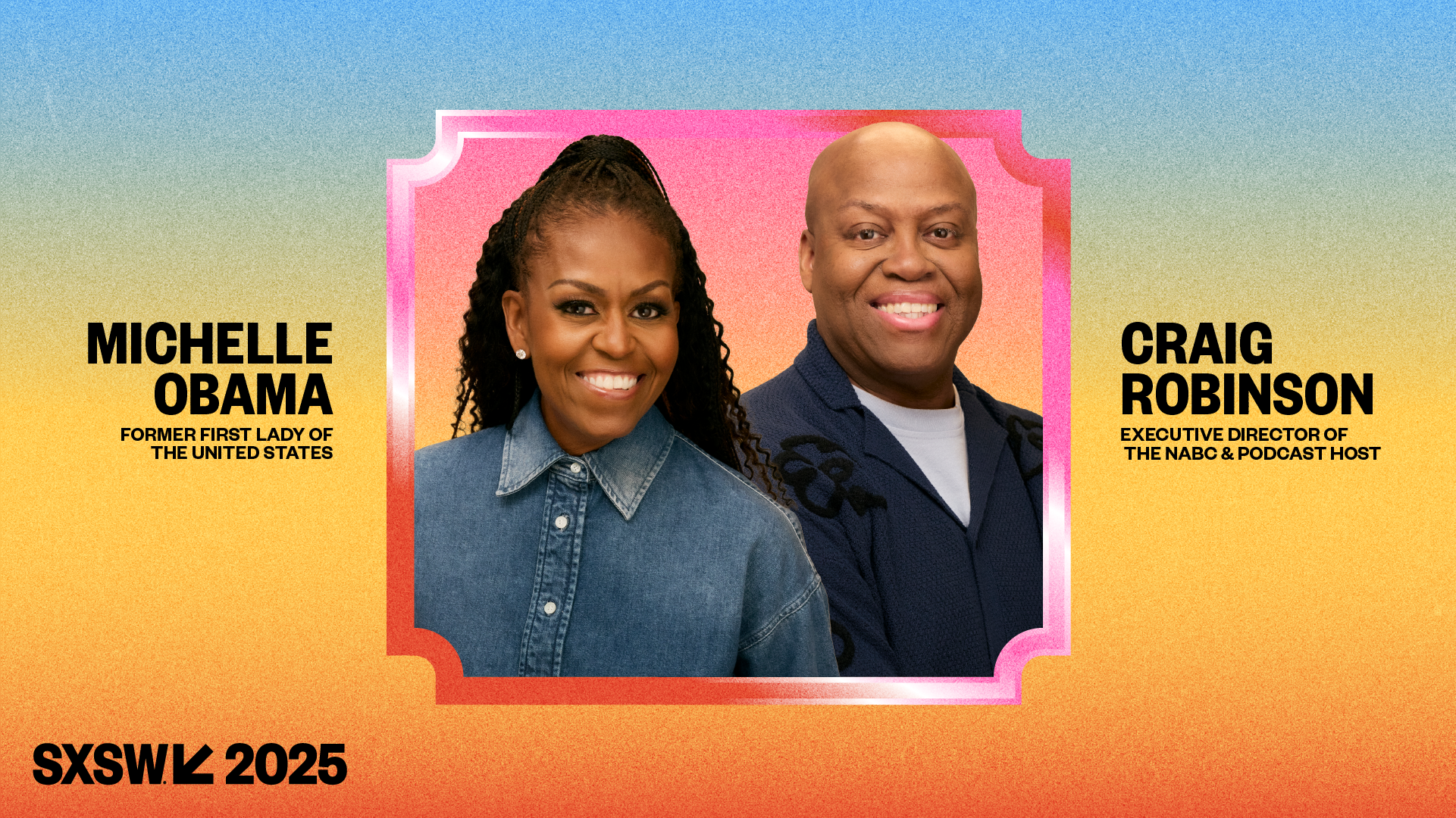 Michelle Obama and Craig Robinson Featured Session Announced for SXSW 2025